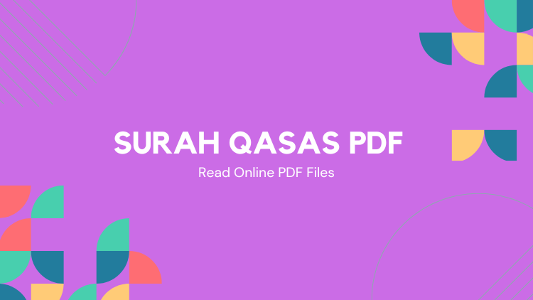 Surah Qasas PDF - Download and Read the Beautiful Verses